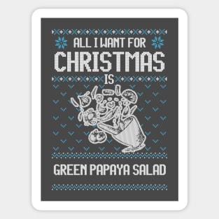 All I Want For Christmas Is Green Papaya Salad - Ugly Xmas Sweater For Thai Food Lovers Sticker